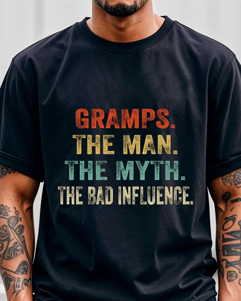 S-3XL Gramps The Man The Myth The Bad Influence T-Shirt
