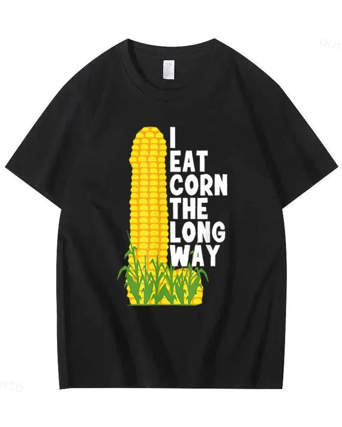 S-2XL I Eat Corn The Long Way 100% Cotton T-Shirt