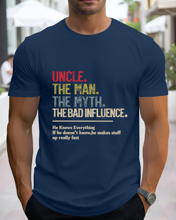 S-2XL Uncle The Man The Myth The Bad Influence Print T-Shirt