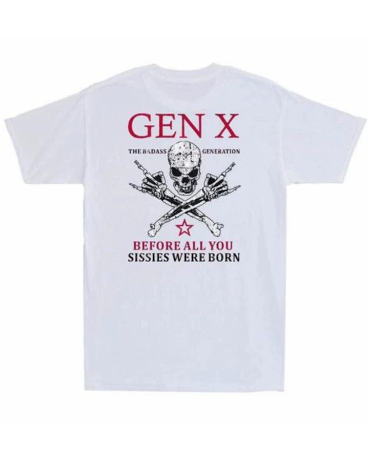 S-3XL Generation X Before All You Sissies Were Born T-Shirt