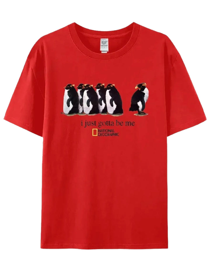 S-3XL I Just Gotta Be Me Penguin T-Shirt