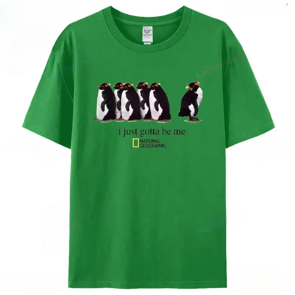 S-3XL I Just Gotta Be Me Penguin T-Shirt