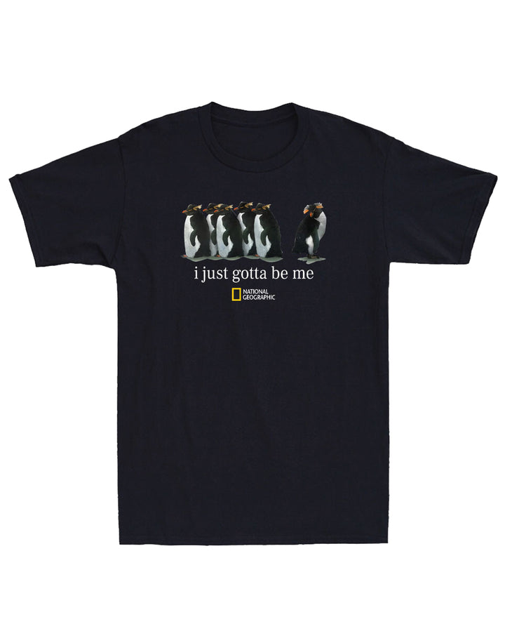 S-3XL I Just Gotta Be Me Penguin T-Shirt