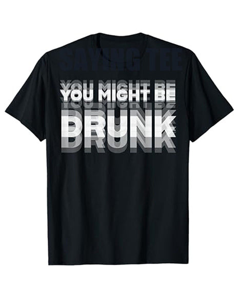 S-5XL You Might Be Drunk Pattern Print 100%Cotton T-Shirt