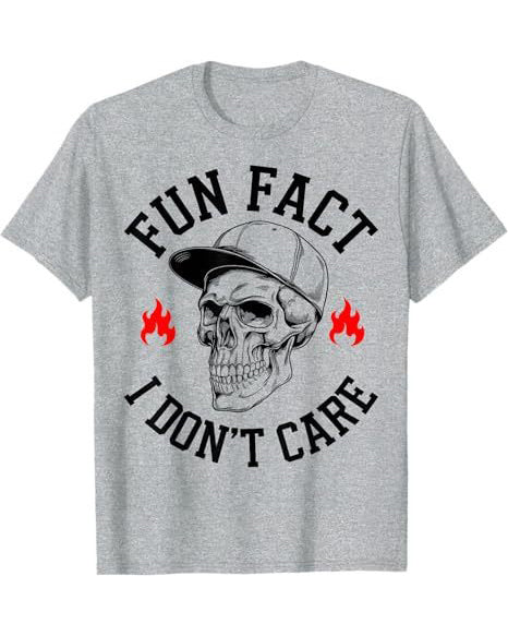 S-3XL Fun Fact I Don't Care Front T-Shirt