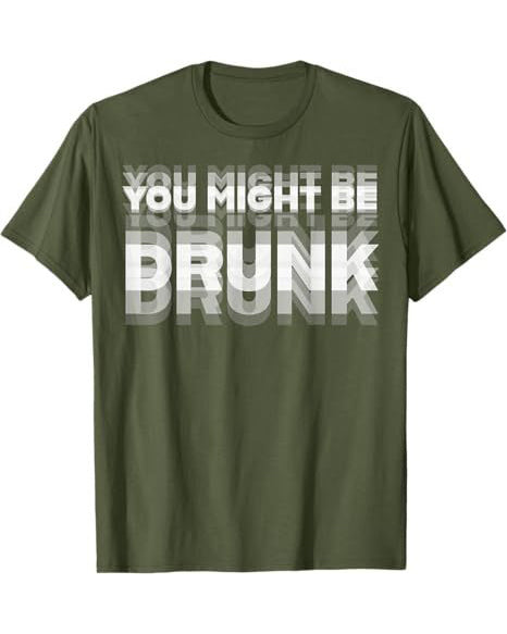 S-5XL You Might Be Drunk Pattern Print 100%Cotton T-Shirt