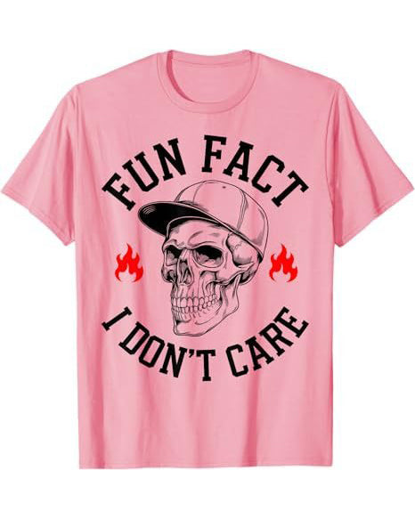 S-3XL Fun Fact I Don't Care Front T-Shirt