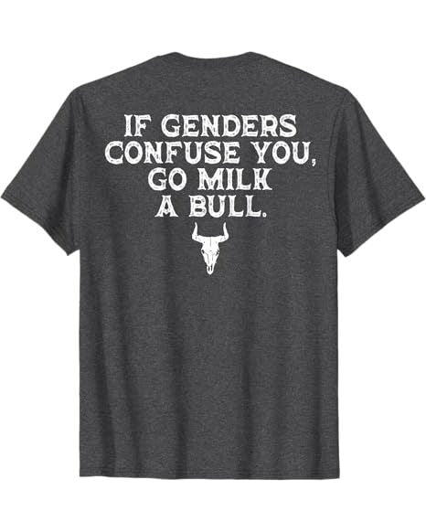 S-3XL If Genders Confuse You Go Milk A Bull Back Printed T-Shirt