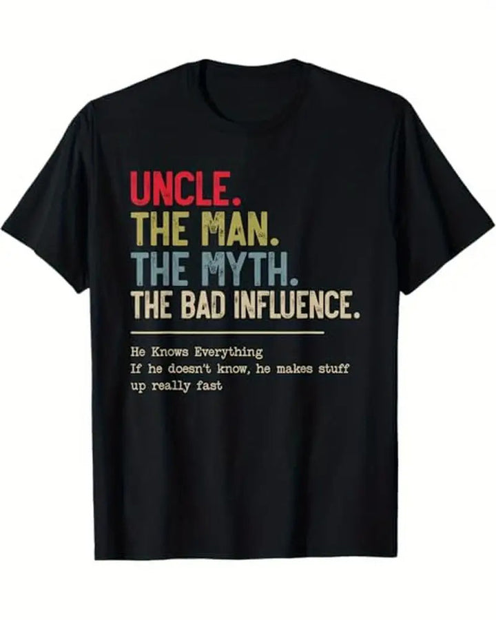 S-2XL Uncle The Man The Myth The Bad Influence Print T-Shirt