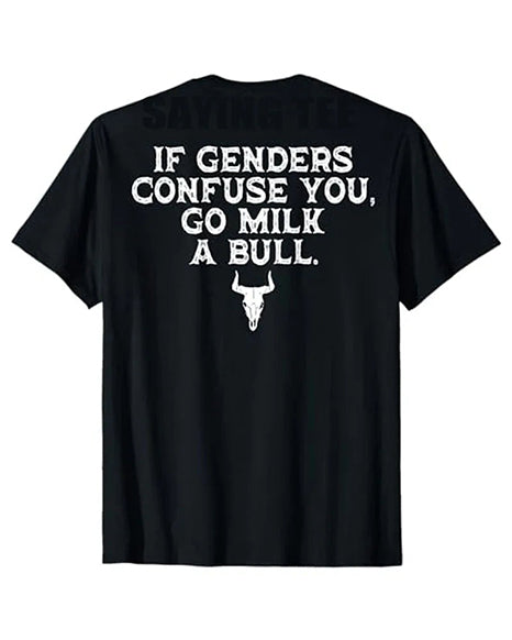 S-3XL If Genders Confuse You Go Milk A Bull Back Printed T-Shirt