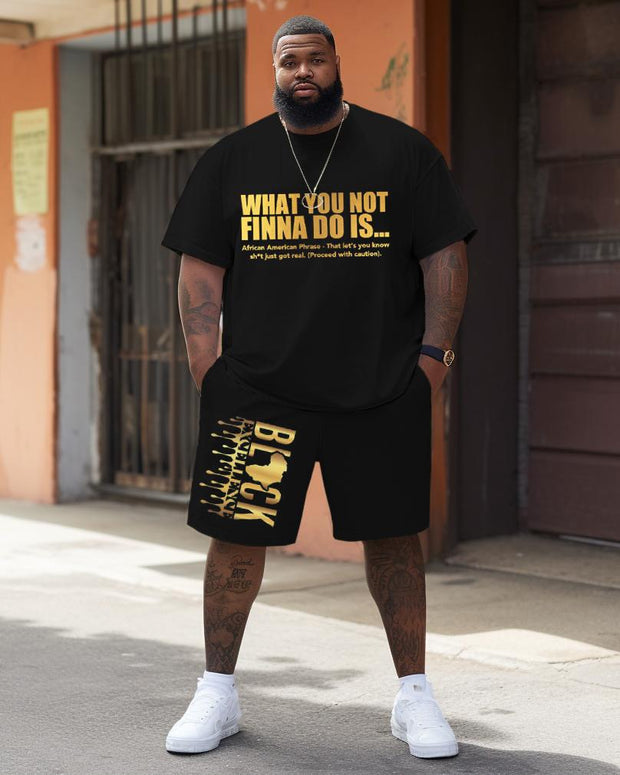 Men's Plus Size What You Not Finna Do Is T-Shirt Shorts Suit