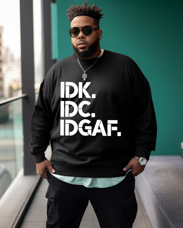 Men's Plus Size IDK IDC IDGAF Sweatshirt
