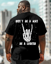 DON'T BE A MAN BE A LEGEND Skull Slogan Crewneck Short Sleeve Men's Plus Size T-Shirt