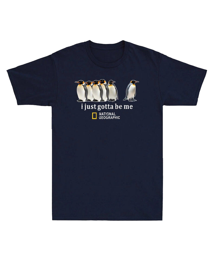 S-3XL I Just Gotta Be Me Penguin T-Shirt