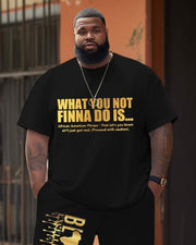 Men's Plus Size What You Not Finna Do Is T-Shirt Shorts Suit