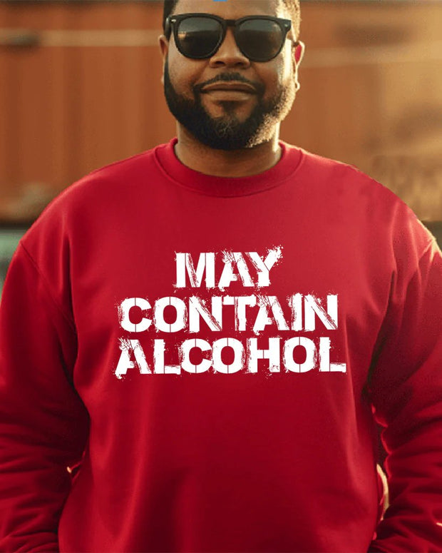 Men's Plus Size May Contain Alcohol Sweatshirt