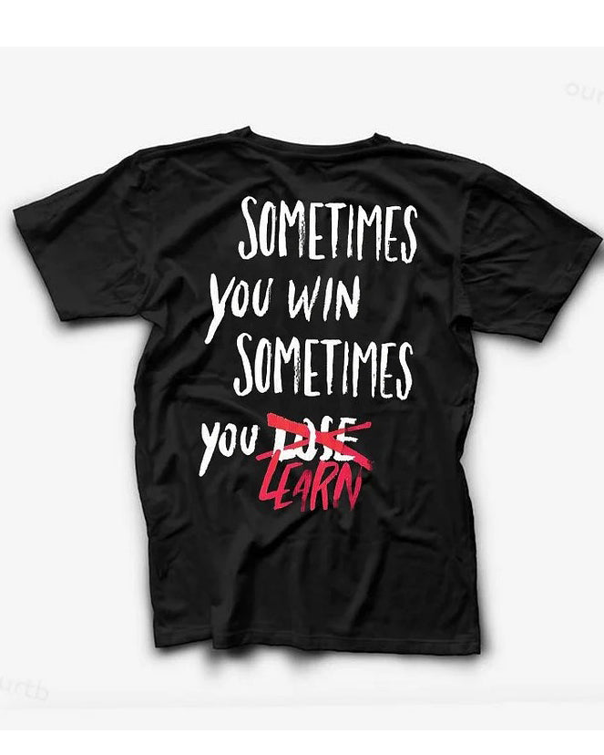 S-6XL Sometimes You Win Sometimes You Learn Back Print Loose T-Shirt